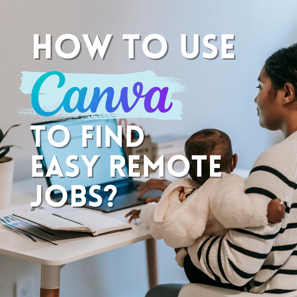 mother holding a baby doing remote jobs using canva - clickremotejobs
