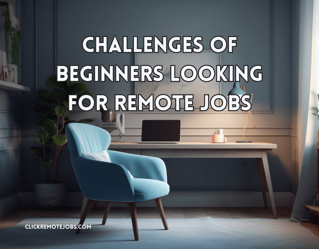 Challenges of Beginners Looking for Remote Jobs